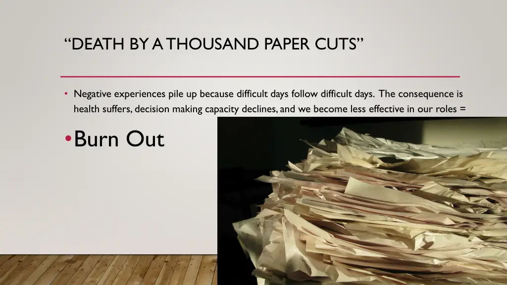 death by a thousand paper cuts