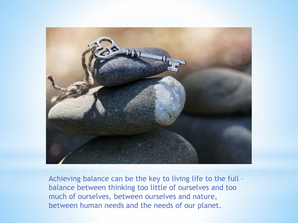 achieving balance can be the key to living life