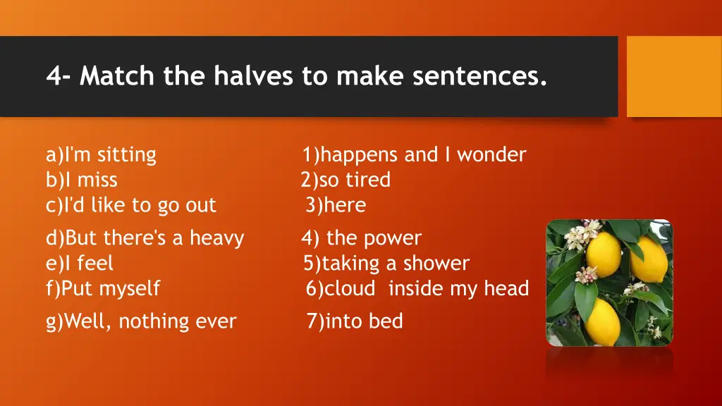 4 match the halves to make sentences