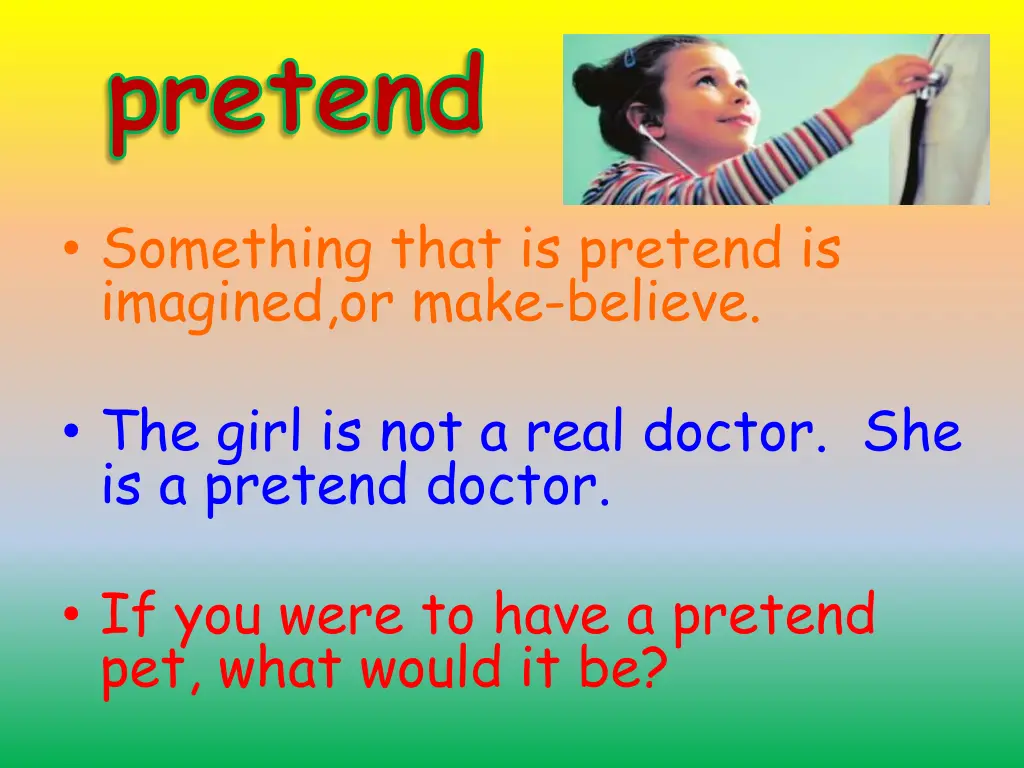 pretend