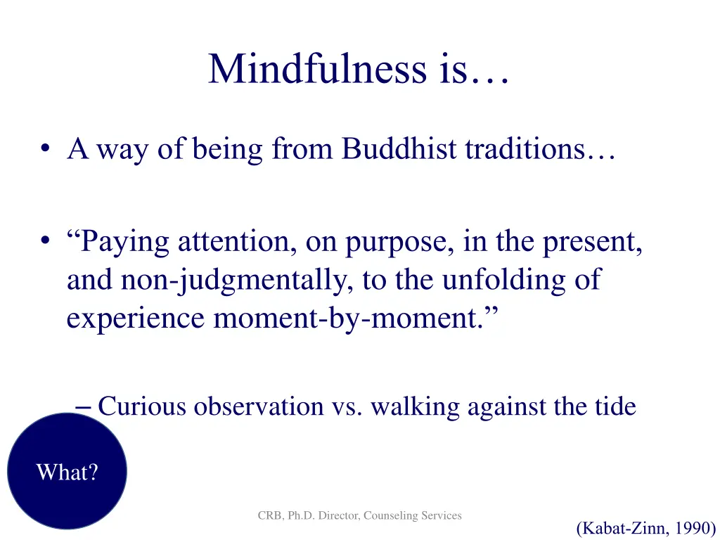 mindfulness is