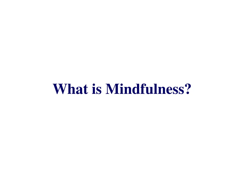 what is mindfulness