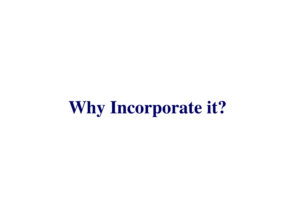 why incorporate it