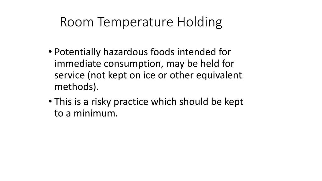 room temperature holding