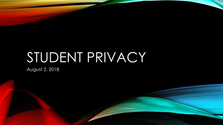 student privacy august 2 2018