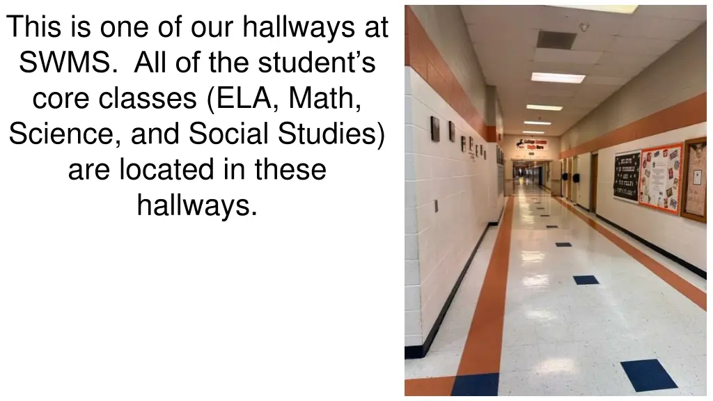 this is one of our hallways at swms