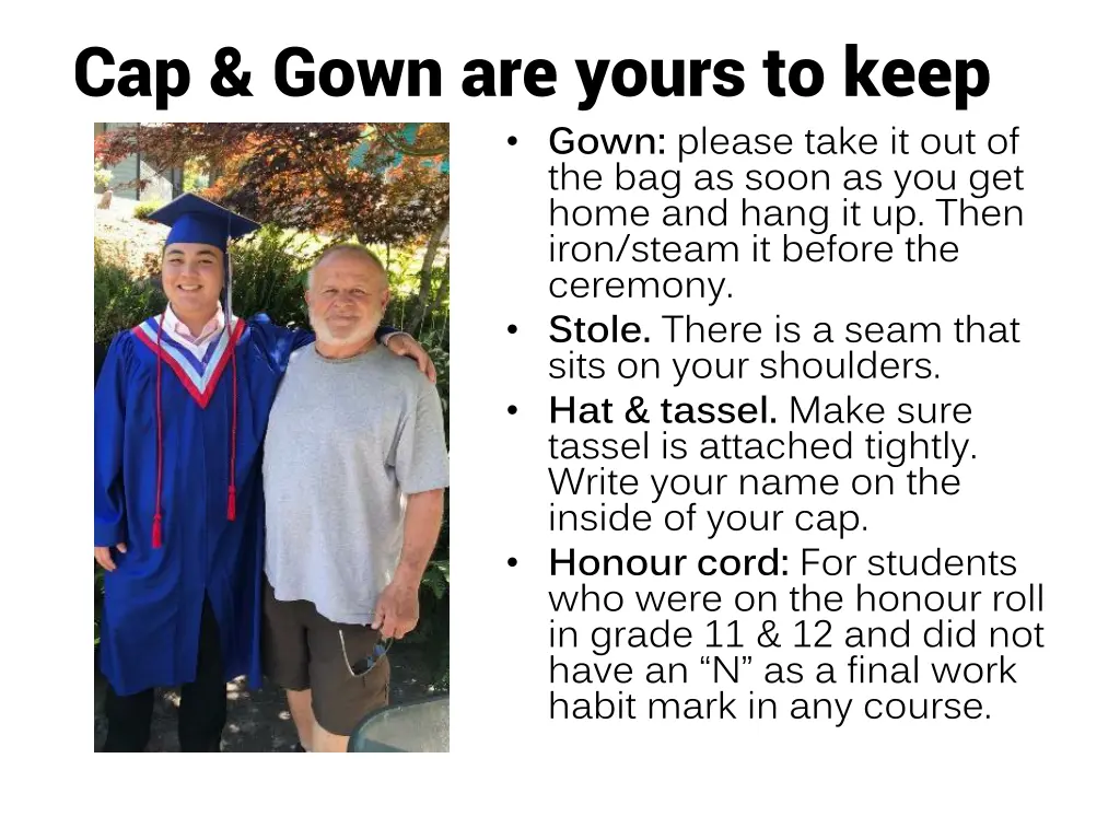 cap gown are yours to keep gown please take