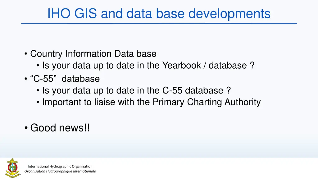 iho gis and data base developments