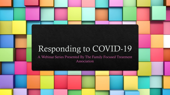 responding to covid 19 a webinar series presented