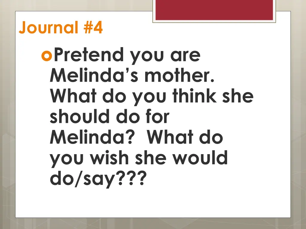 journal 4 pretend you are melinda s mother what