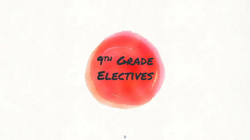 9 th grade electives