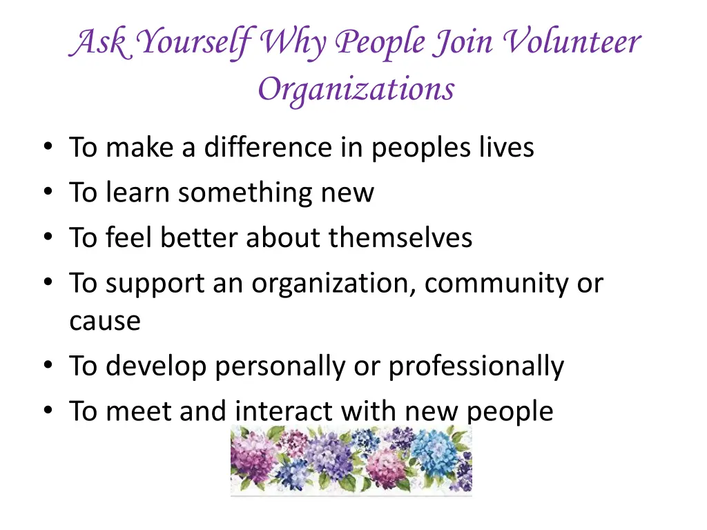 ask yourself why people join volunteer