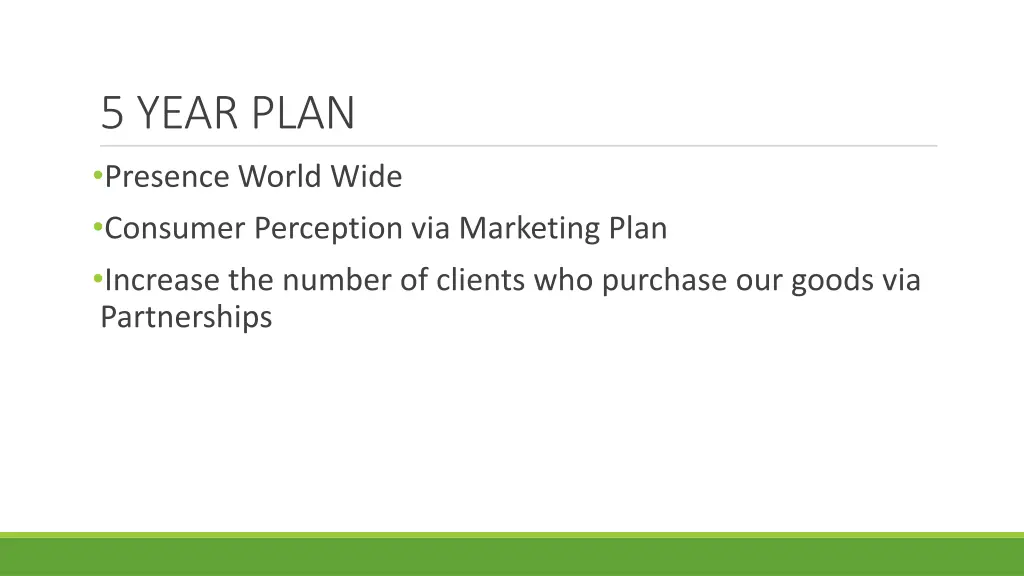 5 year plan presence world wide consumer