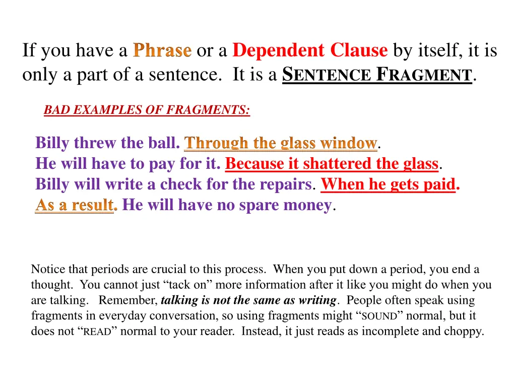 if you have a phrase or a dependent clause 1