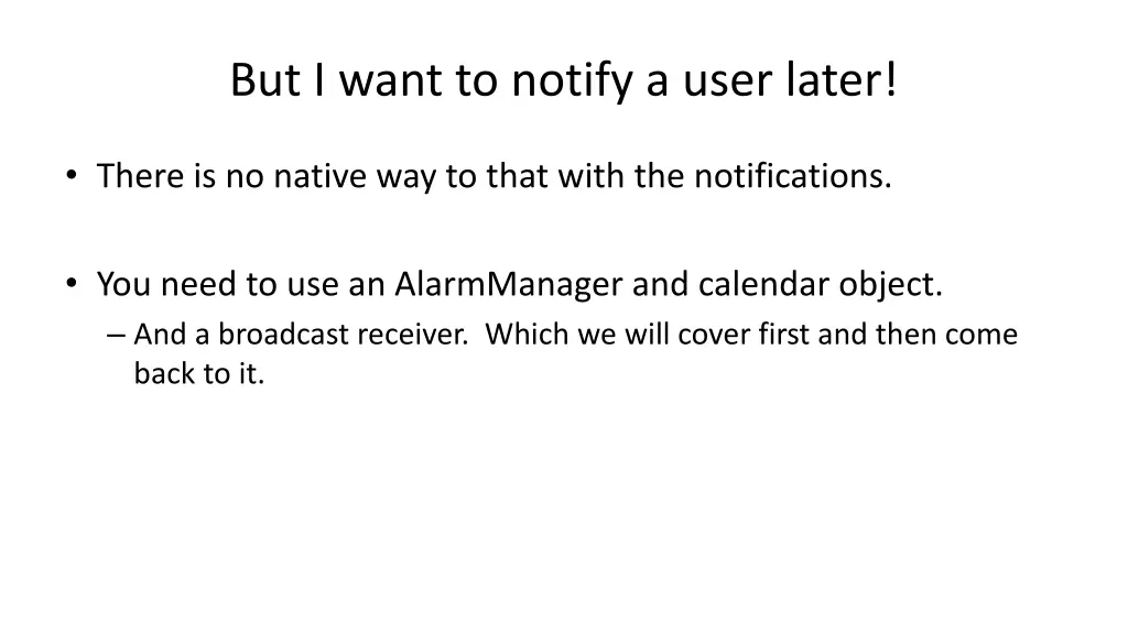 but i want to notify a user later