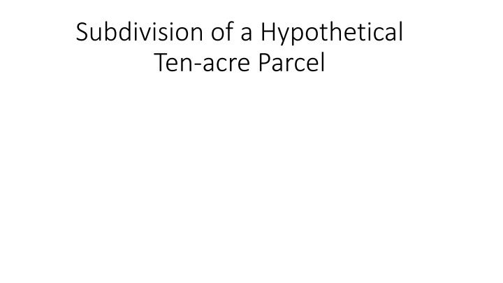 subdivision of a hypothetical ten acre parcel