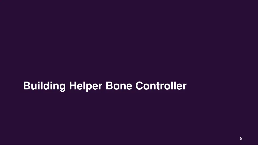 building helper bone controller