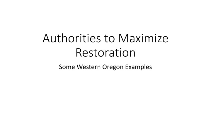 authorities to maximize restoration