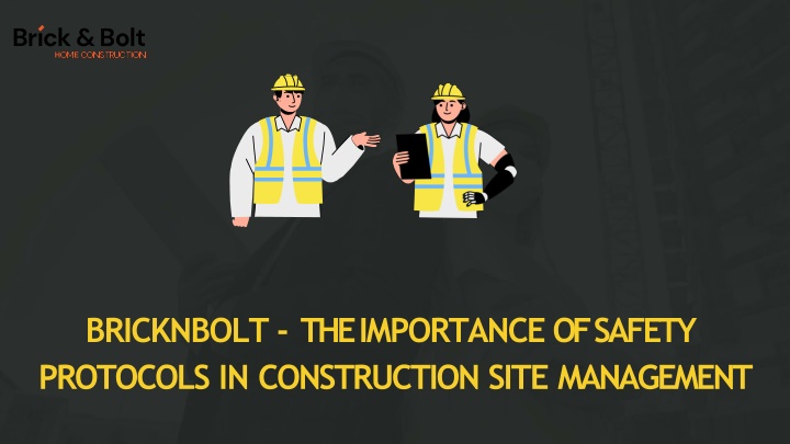 bricknbolt the importance of safety protocols