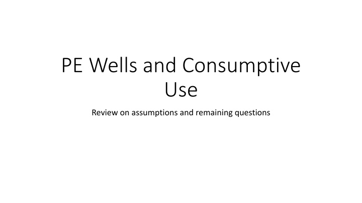 pe wells and consumptive use