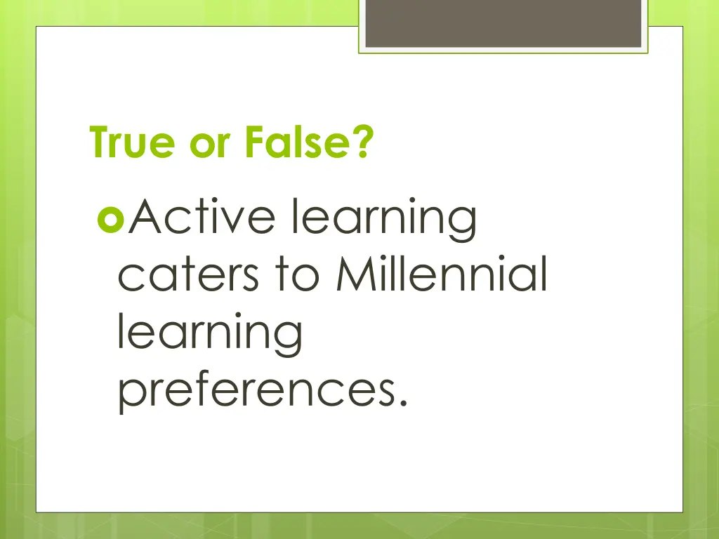 true or false active learning caters