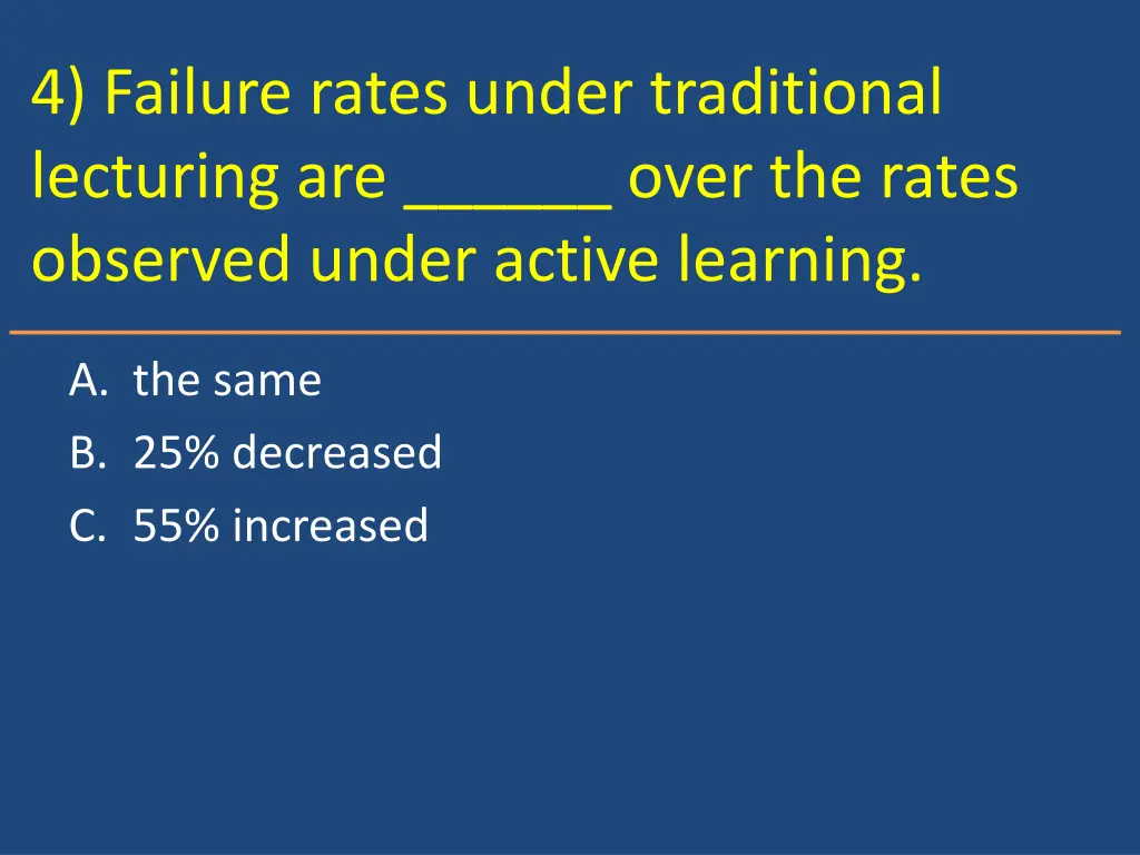 4 failure rates under traditional lecturing