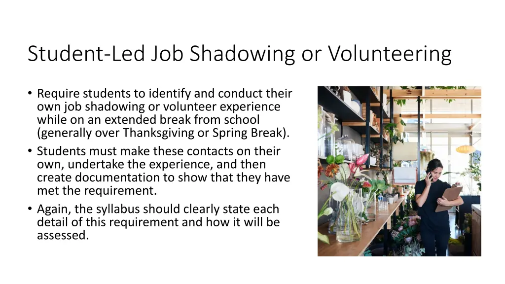 student led job shadowing or volunteering