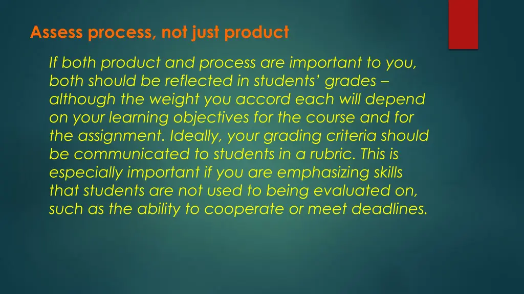 assess process not just product