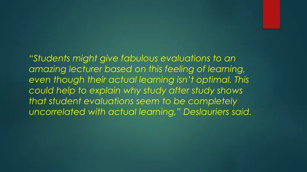 students might give fabulous evaluations