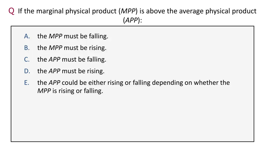 q if the marginal physical product mpp is above