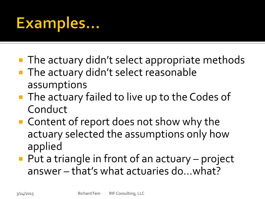 the actuary didn t select appropriate methods