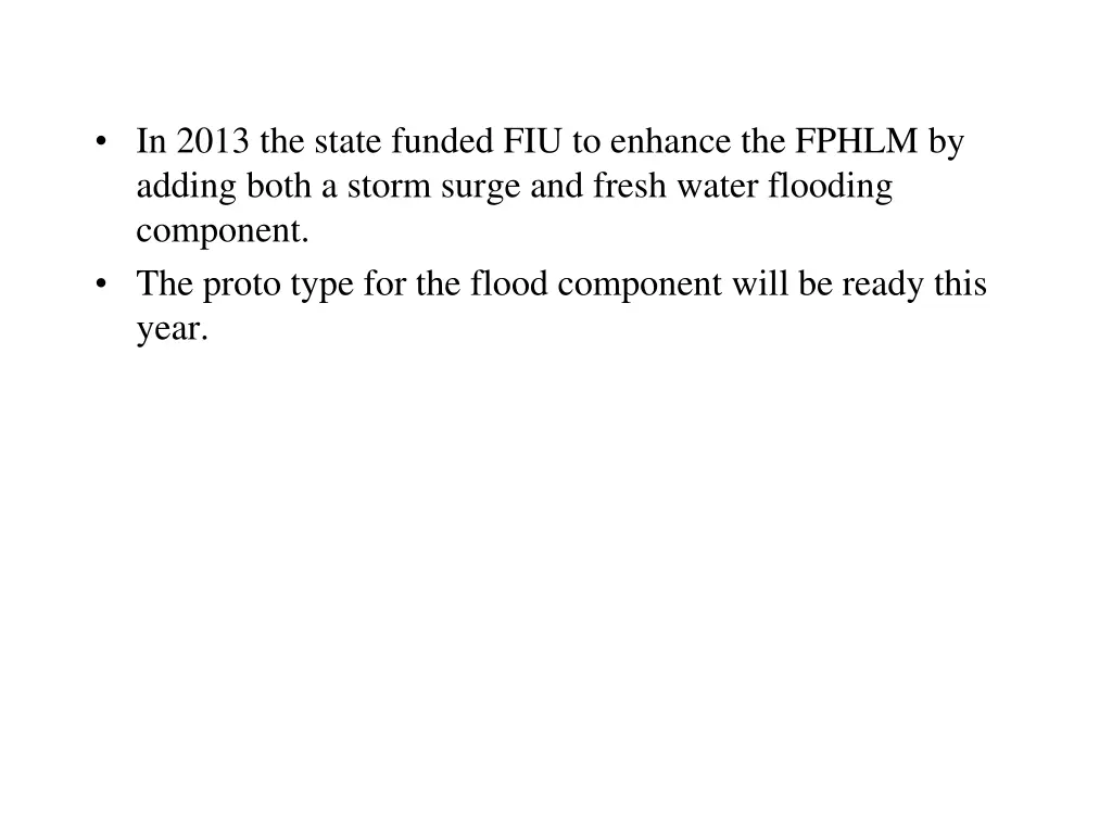 in 2013 the state funded fiu to enhance the fphlm