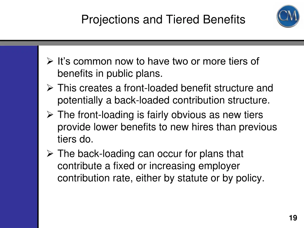 projections and tiered benefits