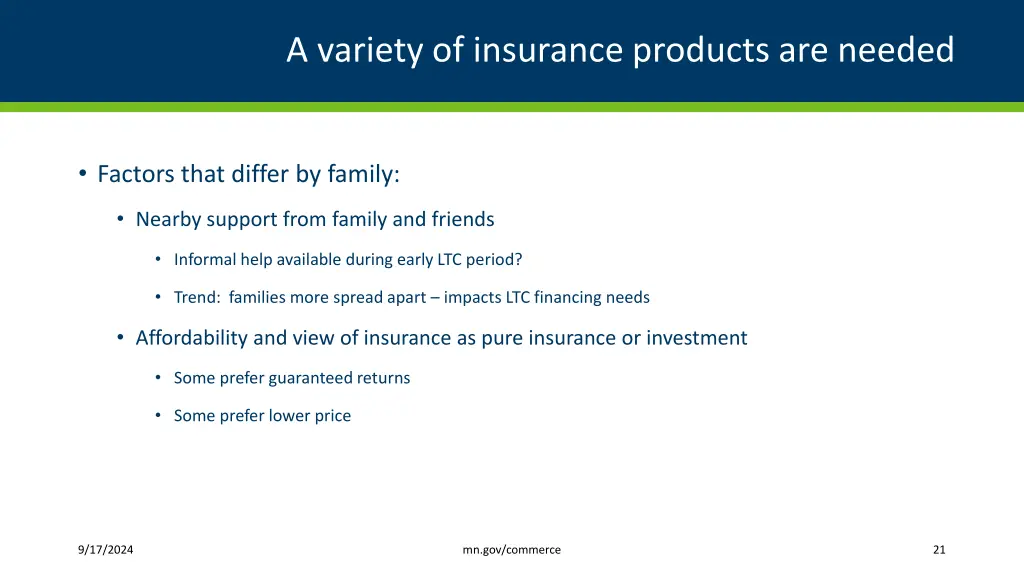 a variety of insurance products are needed