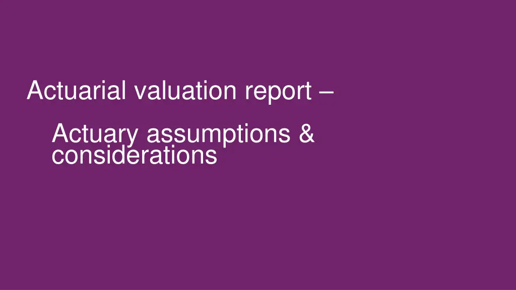 actuarial valuation report actuary assumptions