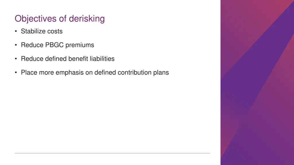 objectives of derisking