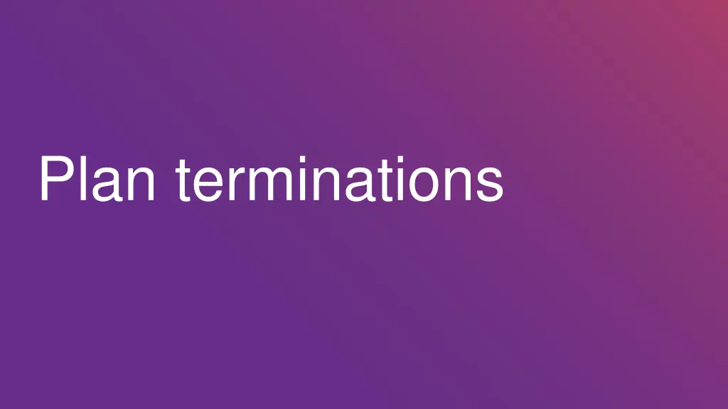 plan terminations