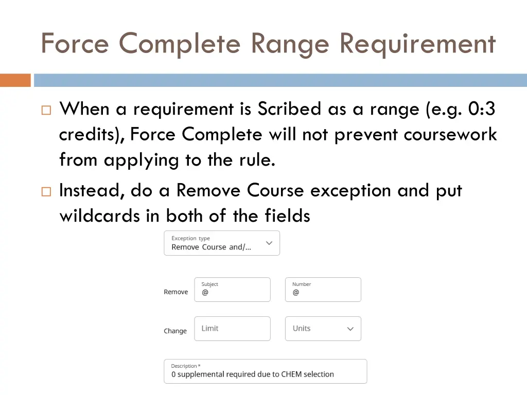 force complete range requirement