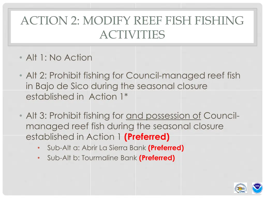 action 2 modify reef fish fishing activities