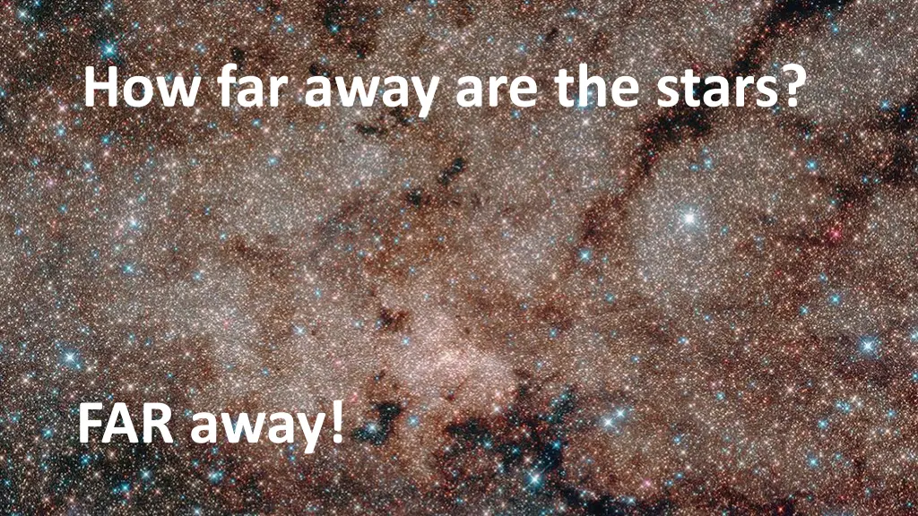 how far away are the stars 1