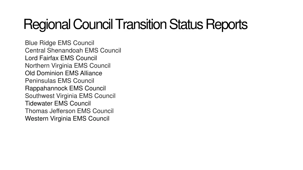 regional council transition status reports