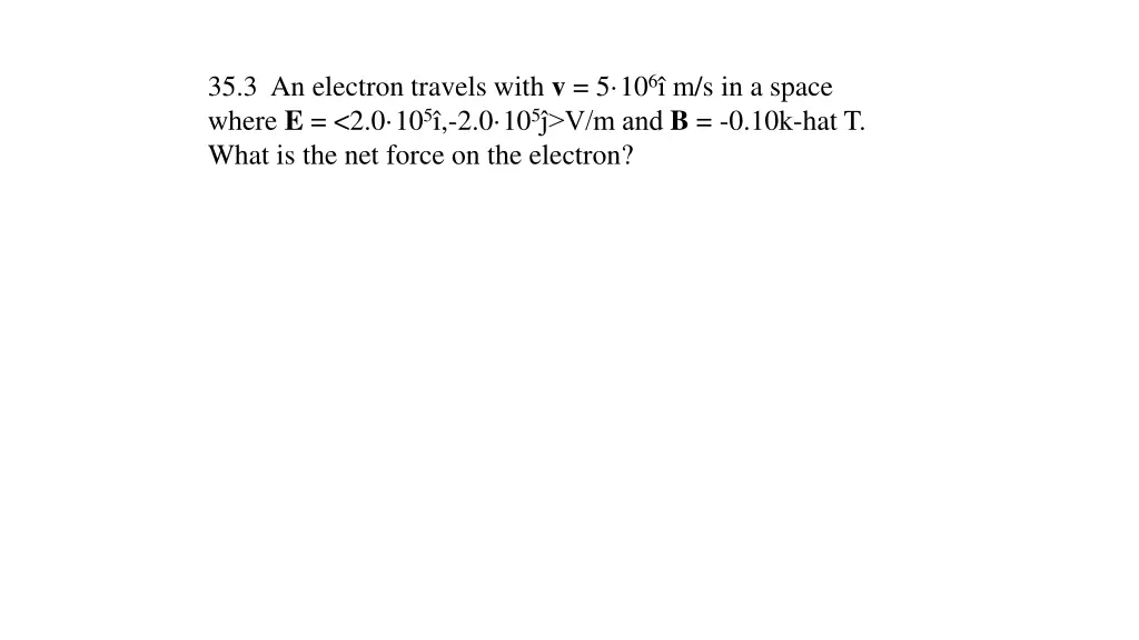 35 3 an electron travels with