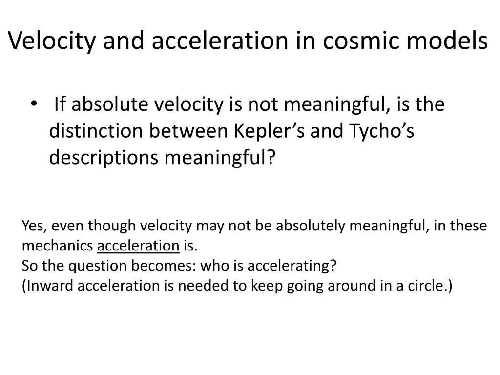 velocity and acceleration in cosmic models