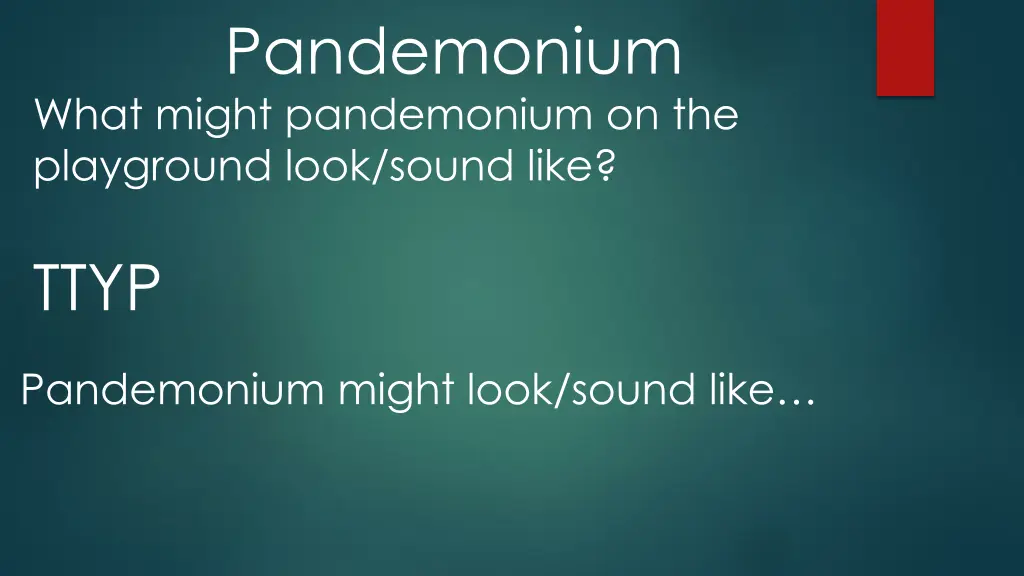 pandemonium what might pandemonium