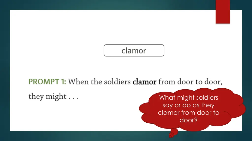 what might soldiers say or do as they clamor from