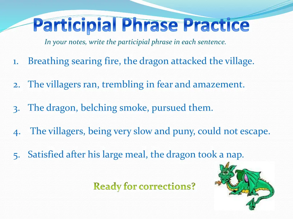 participial phrase practice in your notes write