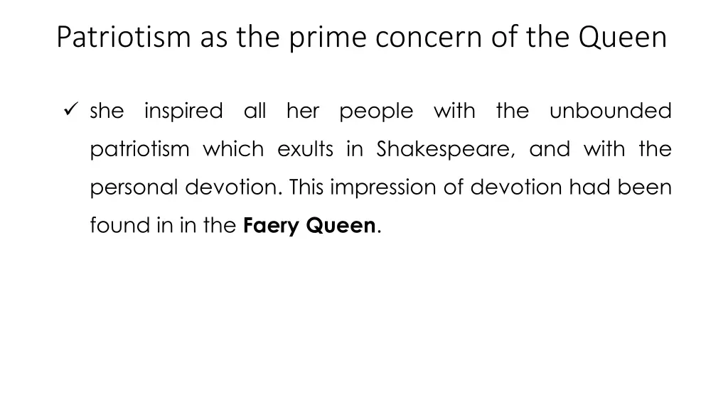 patriotism as the prime concern of the queen 1