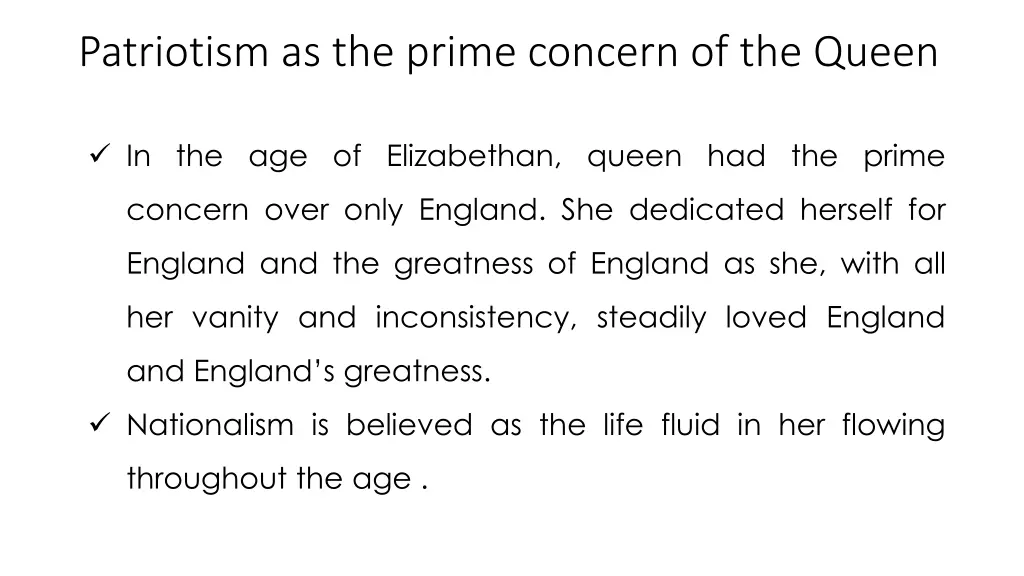 patriotism as the prime concern of the queen