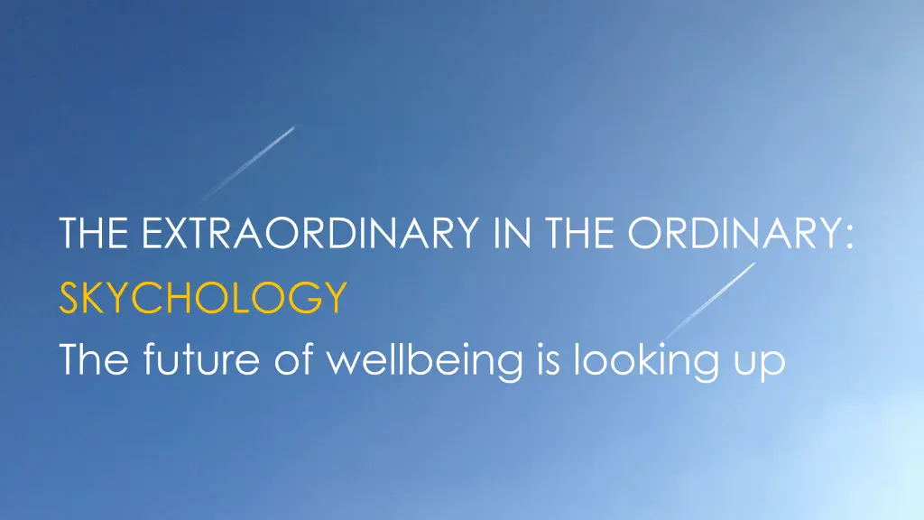 the extraordinary in the ordinary skychology 1