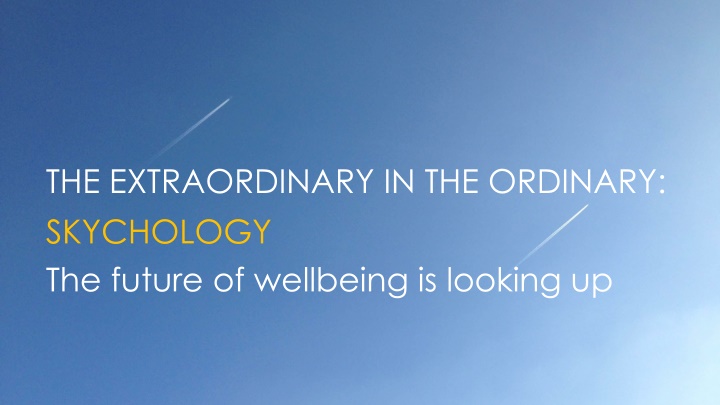 the extraordinary in the ordinary skychology